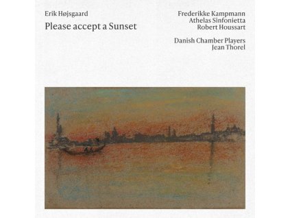 Erik Höjsgaard - Please accept a Sunset für Sopran & Sinfonietta (CD)