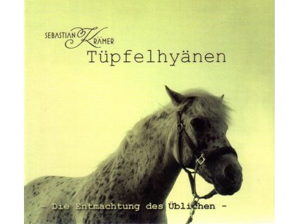 Sebastian Krämer - Tüpfelhyänen: Die Entmachtung des Üblichen (CD)