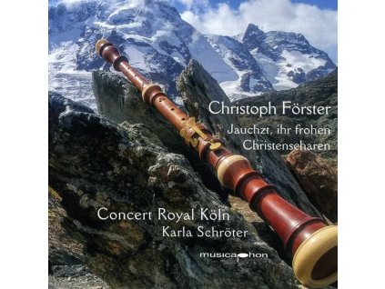 Christoph Förster (1693-1745) - Kantate für das Michaelisfest "Jauchzt, ihr frohen Christenscharen (CD)