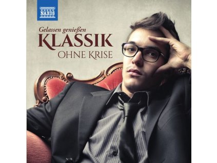 Klassik ohne Krise - Gelassen genießen (CD)