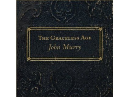 John Murry - The Graceless Age (CD)