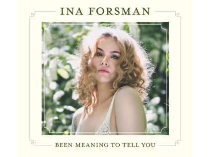 Ina Forsman - Been Meaning to Tell You (CD)