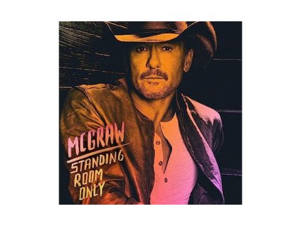 Tim McGraw - Standing Room Only (CD)