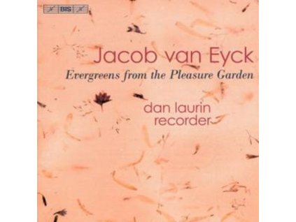 Jacob van Eyck (1590-1657) - Der Fluyten Lust-Hof (Ausz.) (CD)