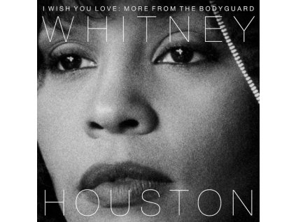Whitney Houston - I Wish You Love: More From The Bodyguard (25th Anniversary Edition) (CD)