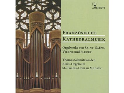 Thomas Schmitz - Französische Kathedralmusik (CD)