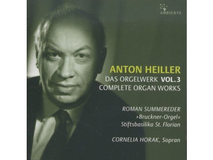 Anton Heiller (1923-1979) - Das Orgelwerk Vol.3 (CD)