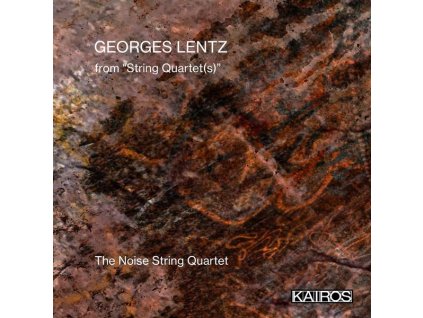 Georges Lentz - From "String Quartet(s)" - Music from the Cobar Sound Chapel (CD)