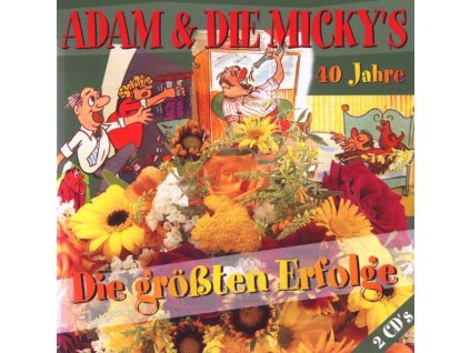 Adam & Die Mickys - Die größten Erfolge aus 40 Jahren (CD)