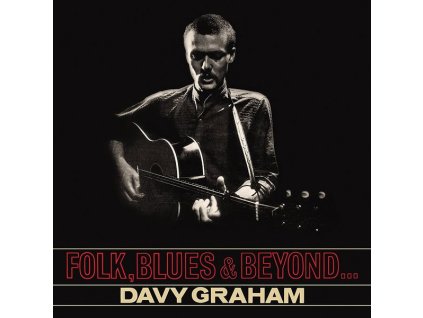 Davy (Davey) Graham - Folk, Blues & Beyond... (CD)