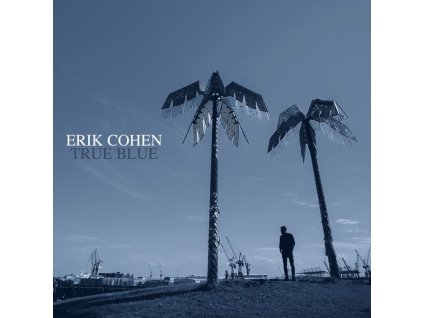 Erik Cohen - True Blue (CD)