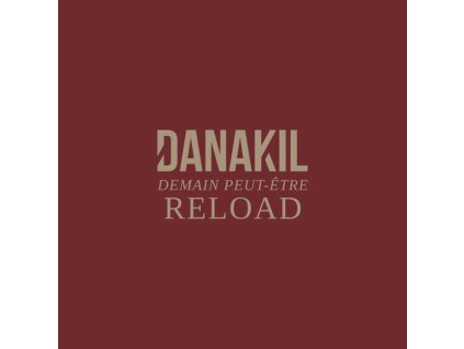 Danakil - Demain Peut-Etre Reload (CD)