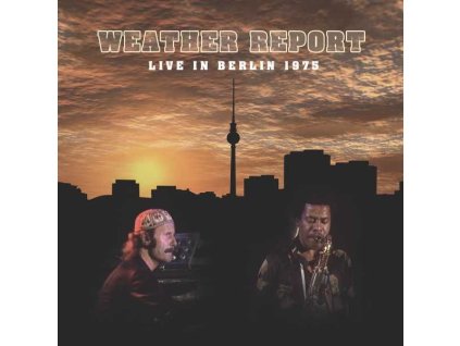 Weather Report - Live In Berlin 1975 (CD)