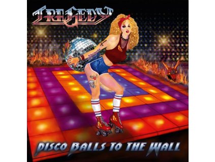 Tragedy - Disco Balls To The Walls (CD)