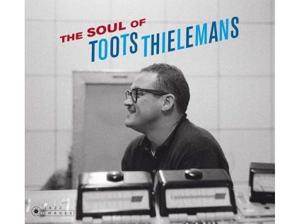 Toots Thielemans (1922-2016) - Soul Of Toots Thielemans  (Jean-Pierre Leloir Collection) (CD)