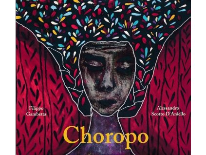 Filippo Gambetta & Alessandro Scotto D'Aniello - Choropo (CD)