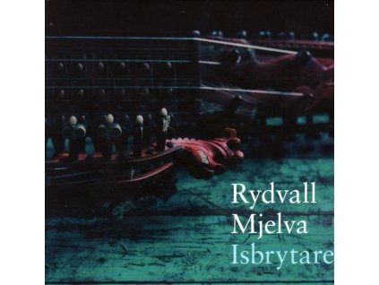 Rydvall & Mjelva - Isbrytaren (CD)