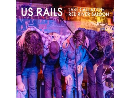 US Rails - Last Call At The River Saloon: Live 2020 (CD)