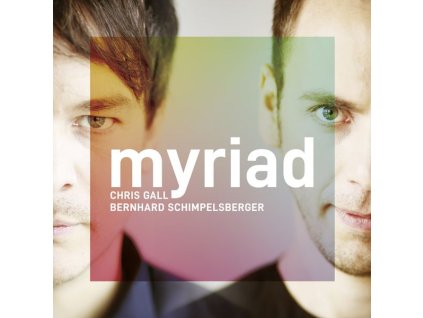 Chris Gall & Bernhard Schimpelsberger - Myriad (CD)