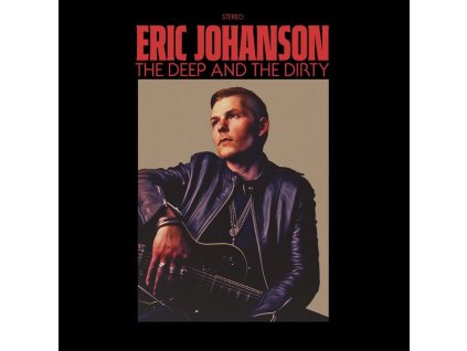 Eric Johanson - The Deep And The Dirty (CD)
