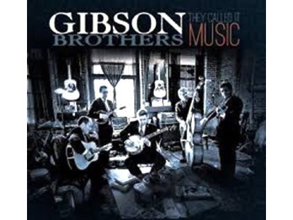 The Gibson Brothers (Country) - They Called It Music (CD)