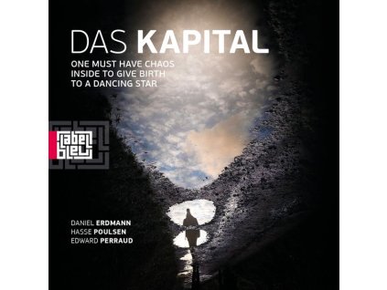 Das Kapital - One Must Have Chaos Inside To Give Birth To A Dancing Star (CD)