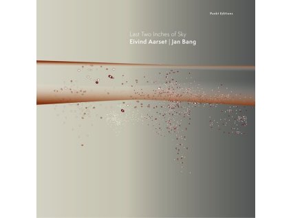 Eivind Aarset & Jan Bang - Last Two Inches Of Sky (CD)