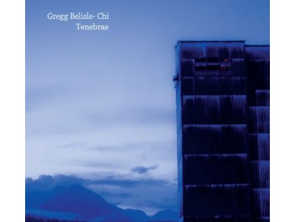 Gregg Belisle-Chi - Tenebrae (CD)