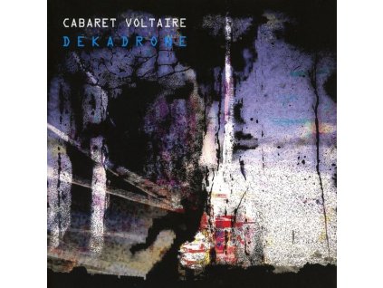Cabaret Voltaire - Dekadrone (CD)