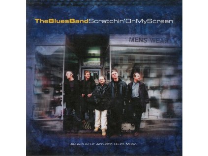 The Blues Band - Scratchin' On My Screen (CD)