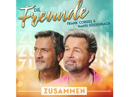 Die Freunde (Frank Cordes & Hansi Süssenbach) - Zusammen (CD)