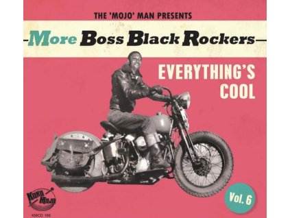 More Boss Black Rockers Vol.6: Everything's Cool (CD)
