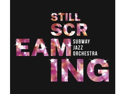 Subway Jazz Orchestra - Still Screaming (CD)
