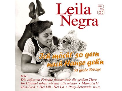 Leila Negra - Ich möcht' so gern nach Hause geh'n - 50 Erfolge (CD)