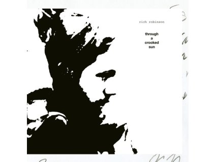 Rich Robinson (Black Crowes) - Through A Crooked Sun (CD)