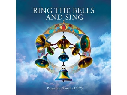 Ring The Bells And Sing: Progessive Sounds Of 1975 (CD)