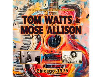 TOM WAITS & MOSE ALLISON - Chicago 1975 (CD)