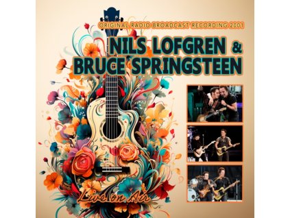 NILS LOFGREN & BRUCE SPRINGSTEEN - Live On Air (CD)