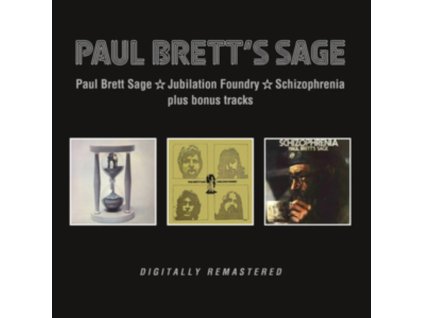 PAUL BRETTS SAGE - Paul Brett Sage / Jubilation Foundry / Schizophrenia Plus Bonus Tracks (CD)