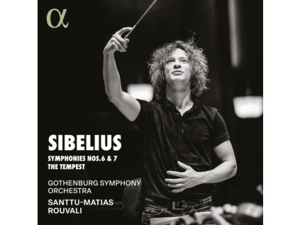 SANTTU-MATIAS ROUVALI / GOTHENBURG SYMPHONY ORCHESTRA - Sibelius: Symphonies Nos. 6 & 7 / The Tempest (CD)