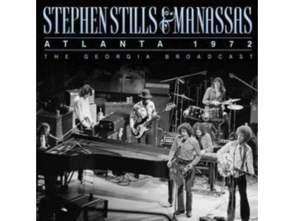 STEPHEN STILLS & MANASSAS - Atlanta 1972 (CD)