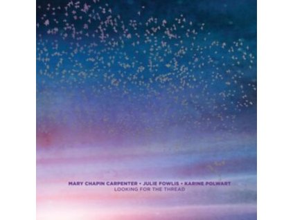 MARY CHAPIN CARPENTER - Looking For The Thread (CD)