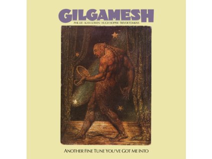 GILGAMESH - Another Fine Tune Youve Got Me Into (CD)