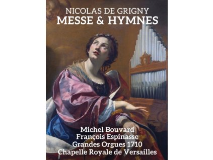 MICHEL BOUVARD / FRANCOIS ESPINASSE - Nicolas De Grigny: Messe & Hymnes (CD)