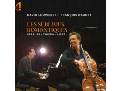 DAVID LOUWERSE / FRANCOIS DAUDET - Les Submlimes Romantiques (CD)