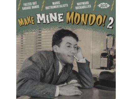 VARIOUS ARTISTS - Make Mine Mondo! 2 (CD)