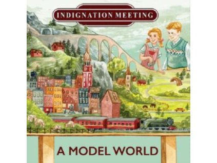 INDIGNATION MEETING - A Model World (CD)