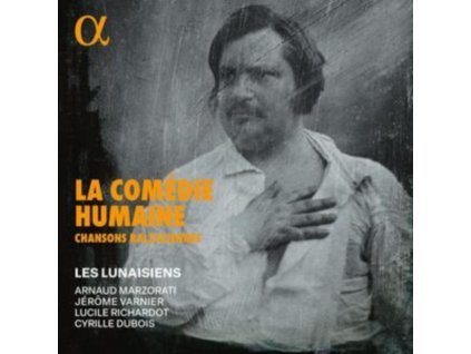 LUCILE RICHARDOT / CYRILLE DUBOIS / JEROME VARNIER / LES LUNAISIENS / ARNAUD MARZORATI - La Comedie Humaine: Chansons Balzaciennes (CD)