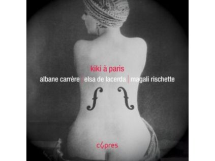 ALBANE CARRERE / ELSA DE LACERDA / MAGALI RISCHETTE - Kiki A Paris (CD)