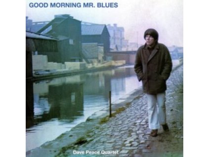 DAVE PEACE QUARTET - Good Morning Mr. Blues (CD)